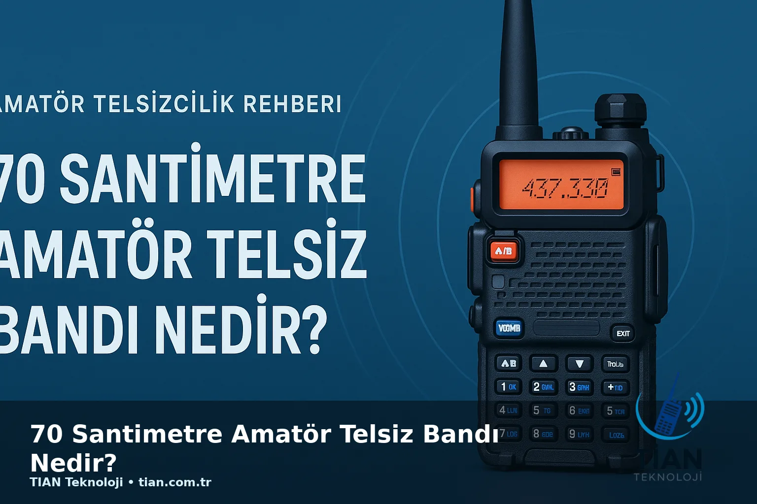 70 Santimetre Amatör Telsiz Bandı Nedir?