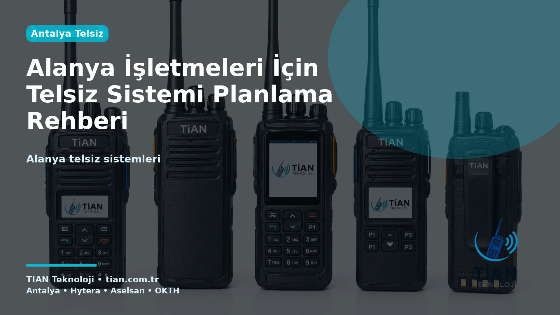 Alanya İşletmeleri İçin Telsiz Sistemi Planlama Rehberi