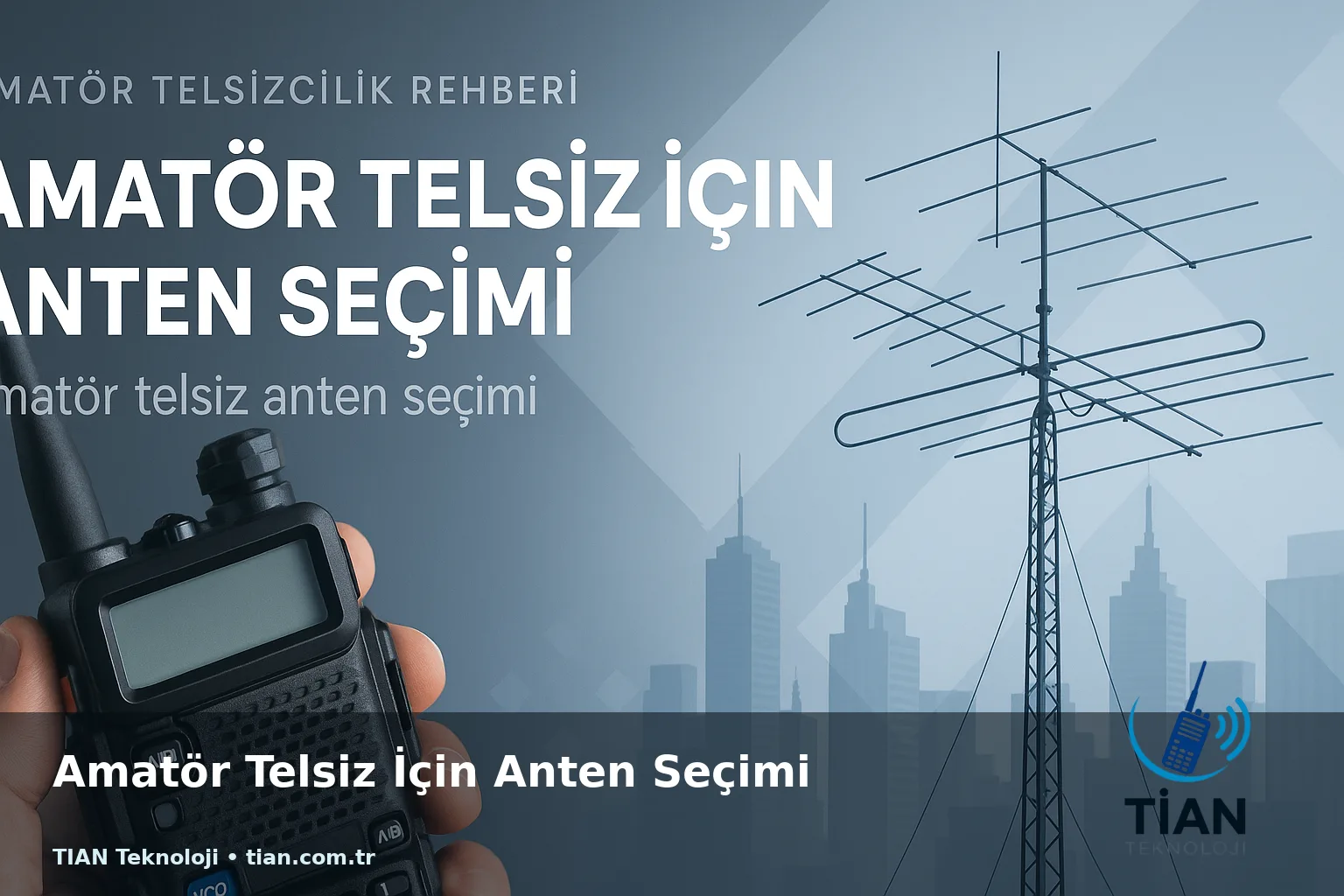Amatör Telsiz İçin Anten Seçimi