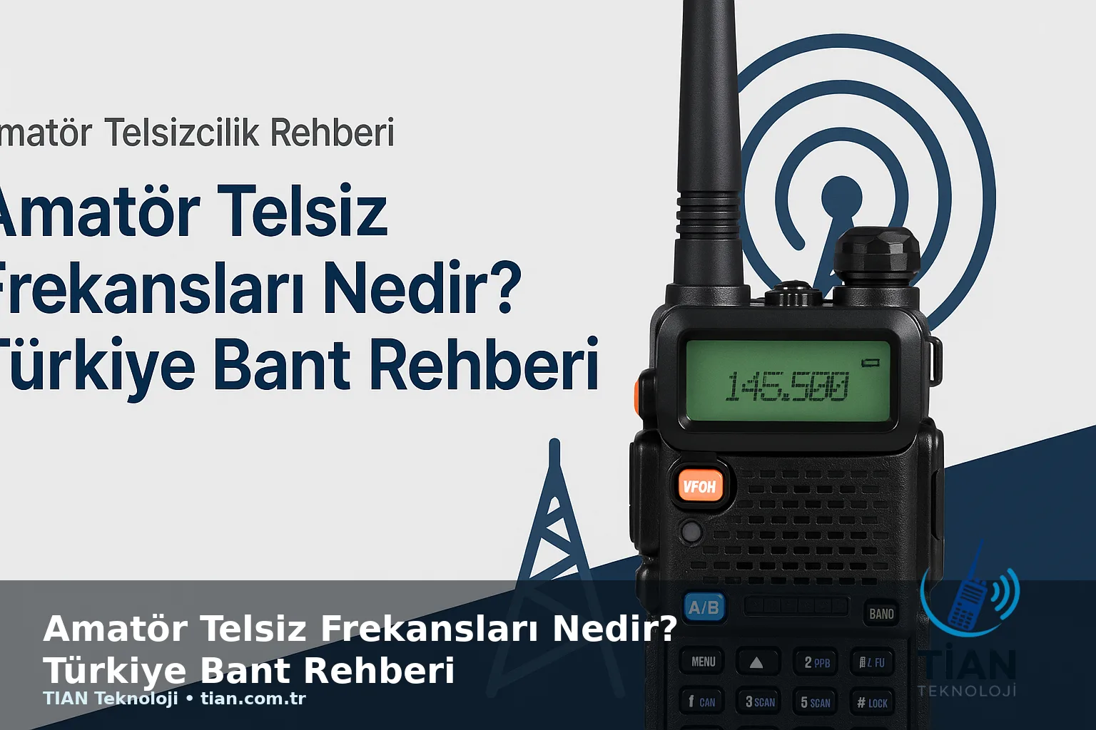 Amatör Telsiz Frekansları Nedir? Türkiye Bant Rehberi
