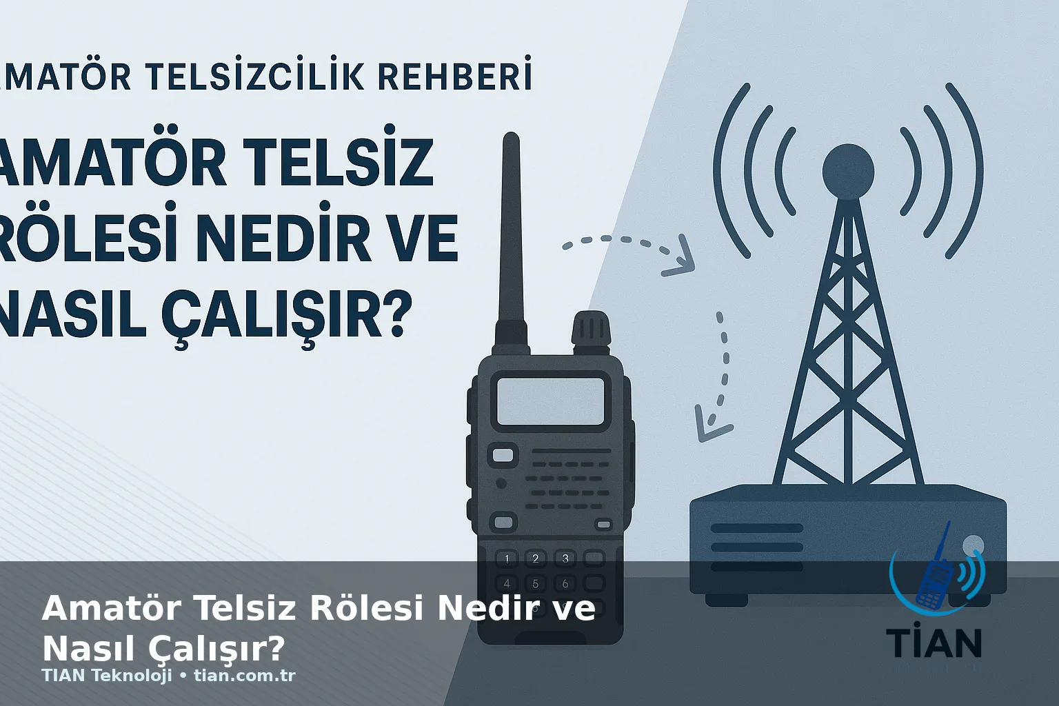 Amatör Telsiz Rölesi Nedir ve Nasıl Çalışır?