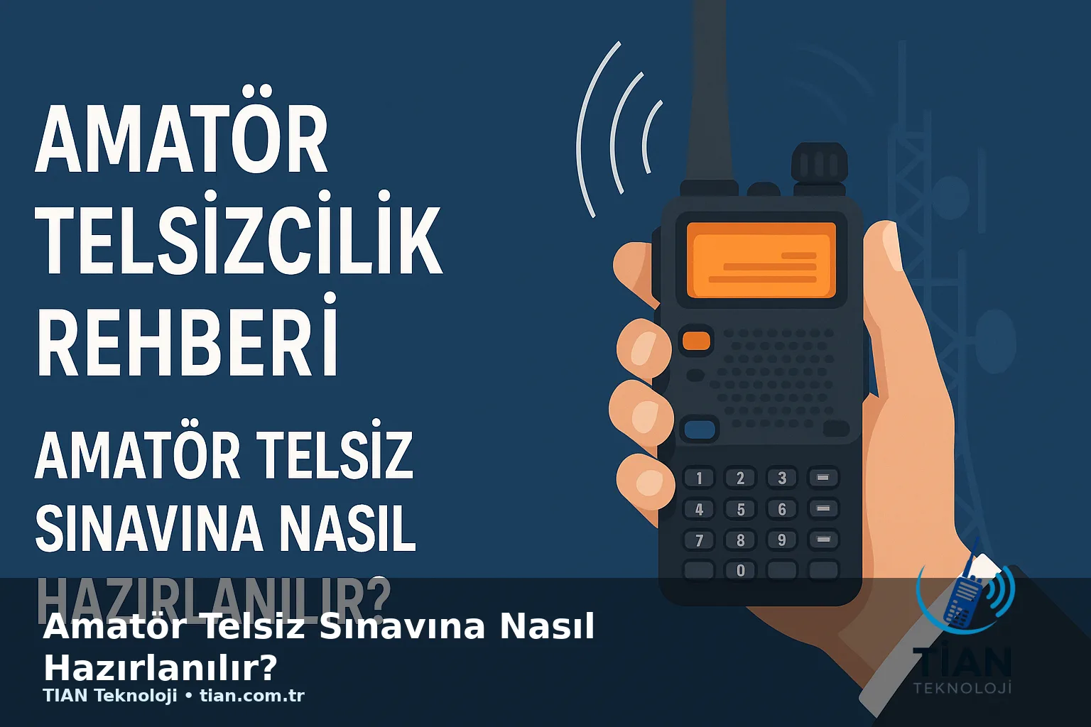 Amatör Telsiz Sınavına Nasıl Hazırlanılır?