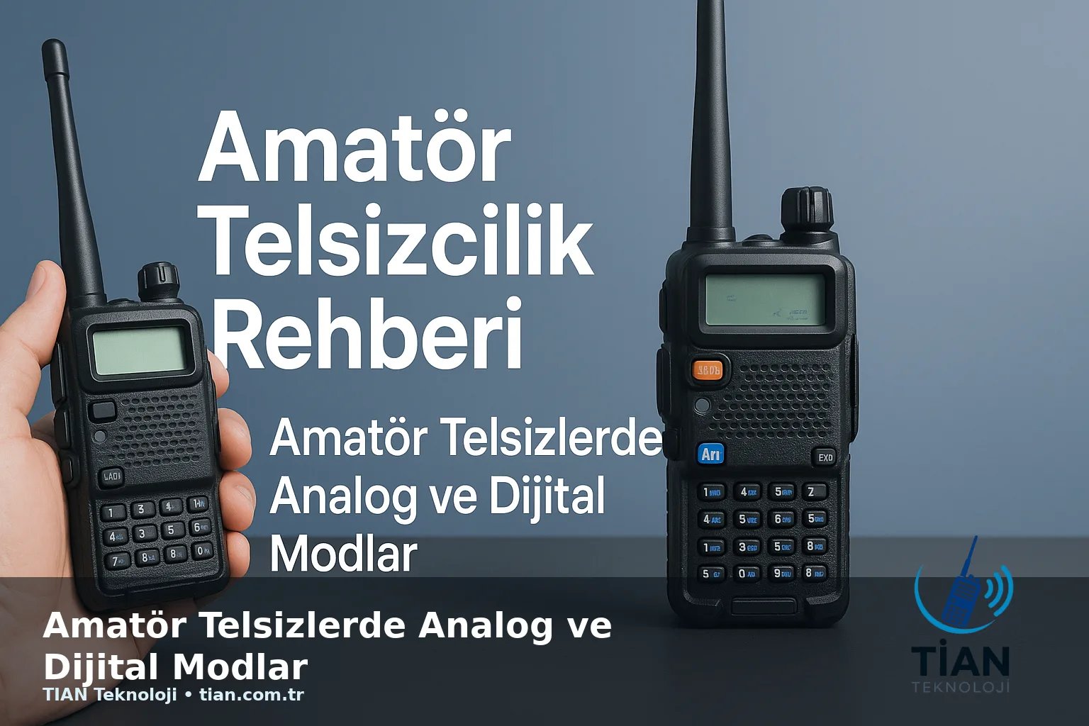 Amatör Telsizlerde Analog ve Dijital Modlar