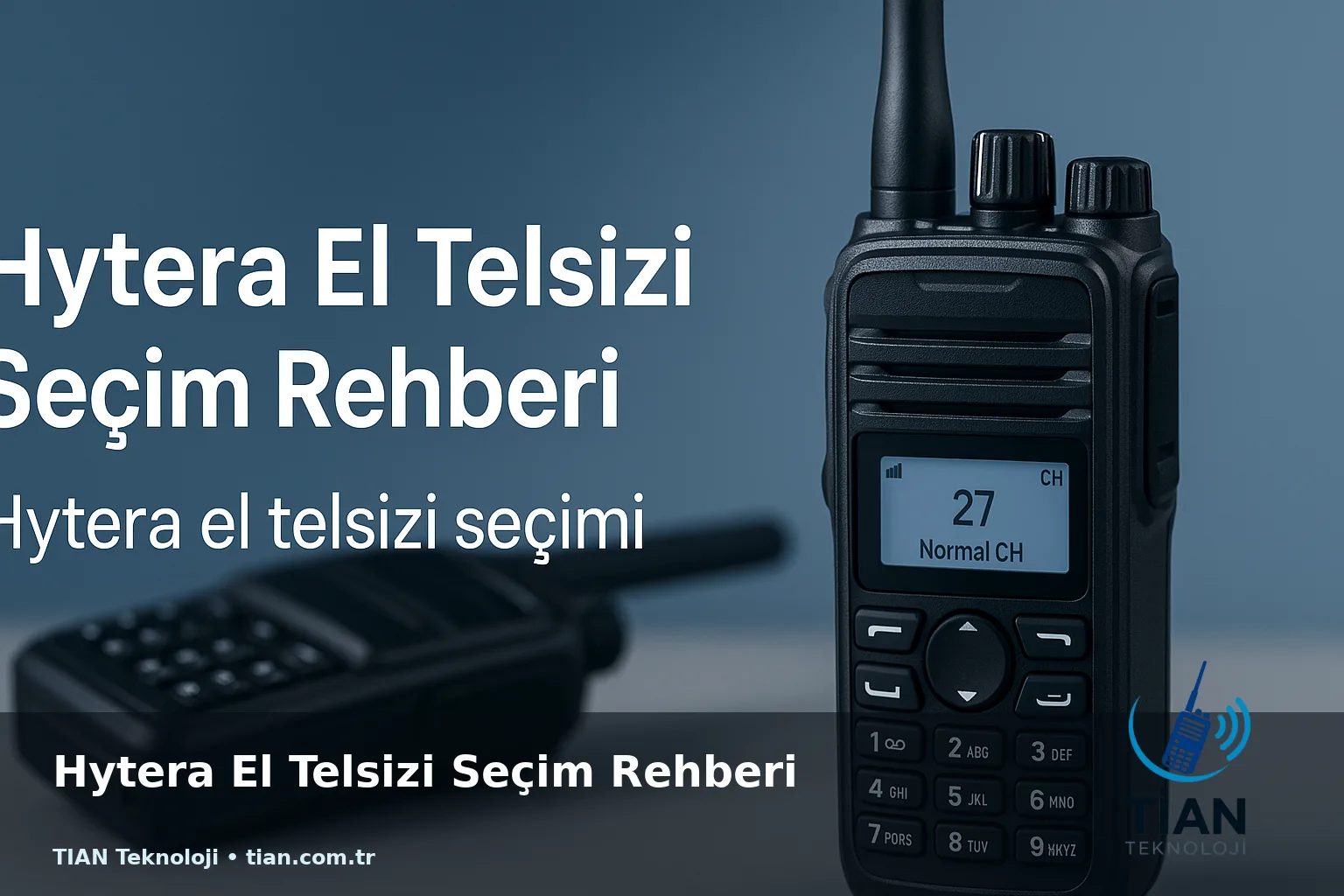 Hytera El Telsizi Seçim Rehberi