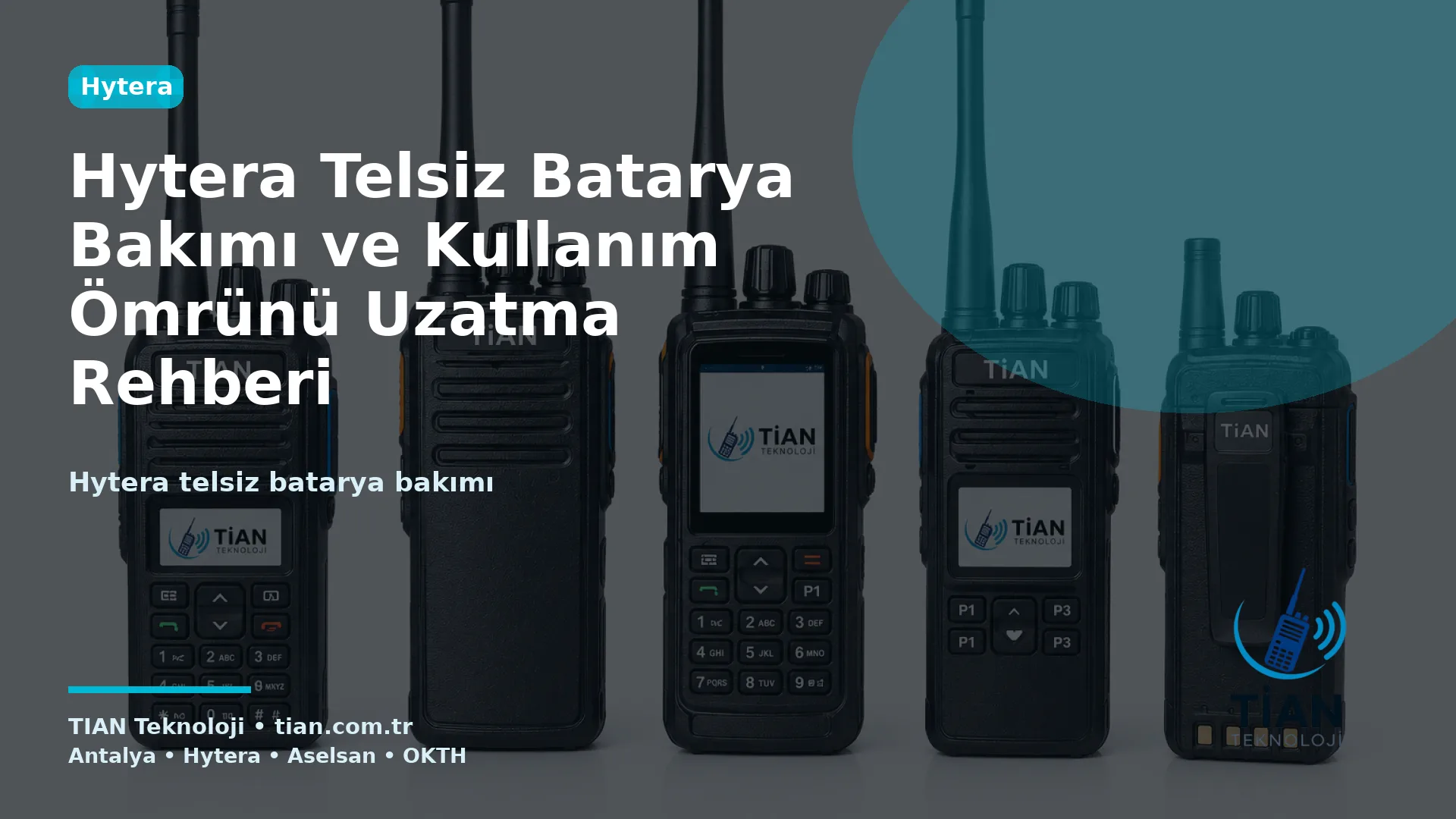 Hytera Telsiz Batarya Bakımı ve Kullanım Ömrünü Uzatma Rehberi