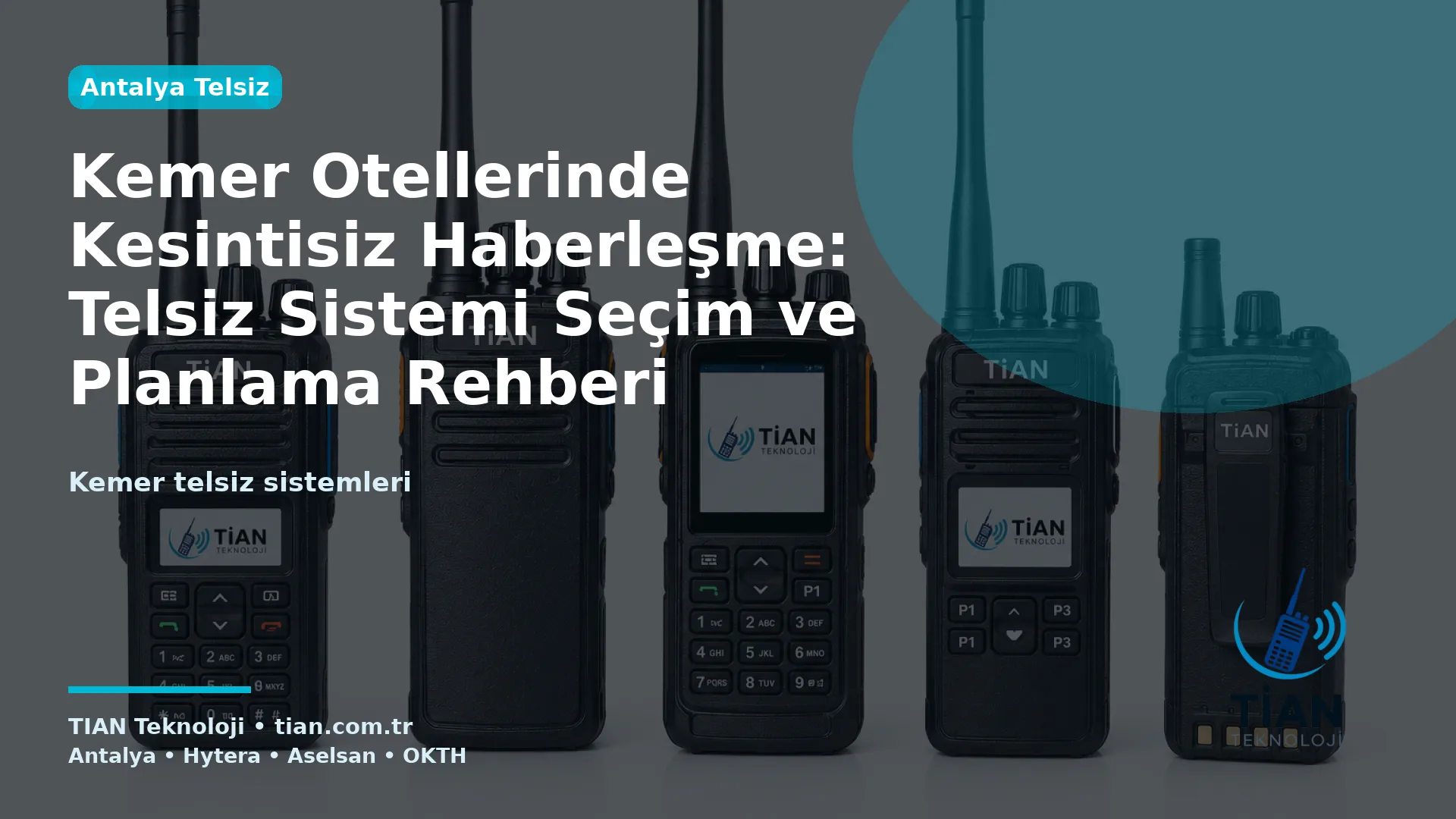 Kemer Otellerinde Kesintisiz Haberleşme: Telsiz Sistemi Seçim ve Planlama Rehberi