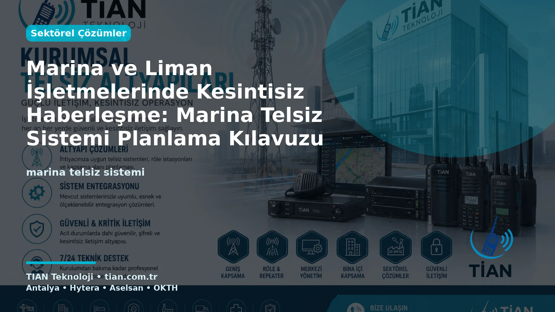 Marina ve Liman İşletmelerinde Kesintisiz Haberleşme: Marina Telsiz Sistemi Planlama Kılavuzu