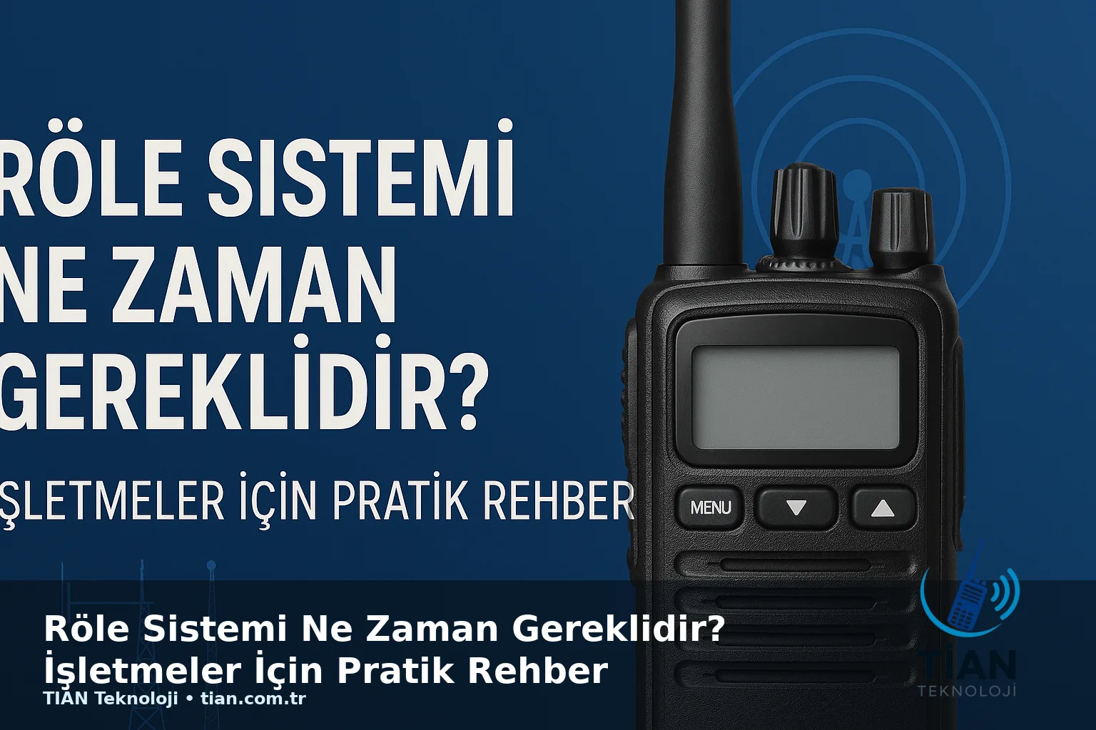 Röle Sistemi Ne Zaman Gereklidir? İşletmeler İçin Pratik Rehber