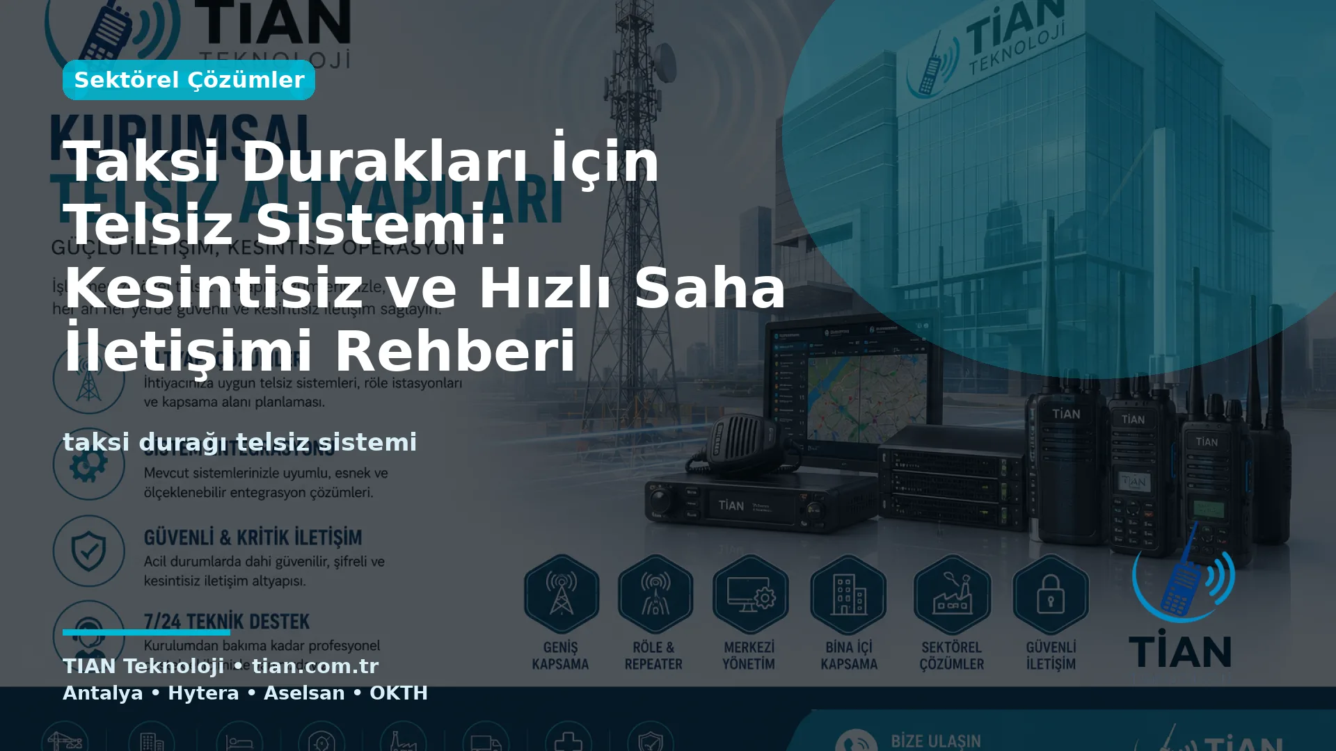 Taksi Durakları İçin Telsiz Sistemi: Kesintisiz ve Hızlı Saha İletişimi Rehberi