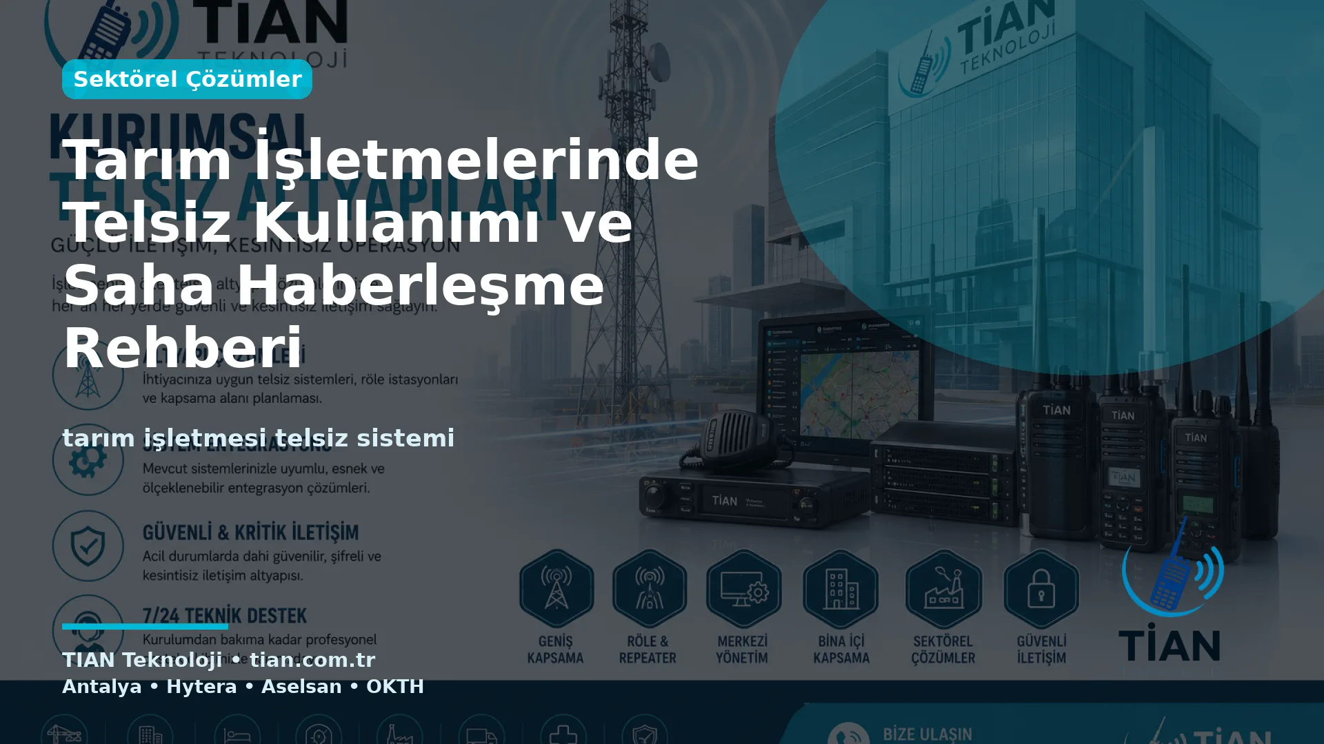 Tarım İşletmelerinde Telsiz Kullanımı ve Saha Haberleşme Rehberi