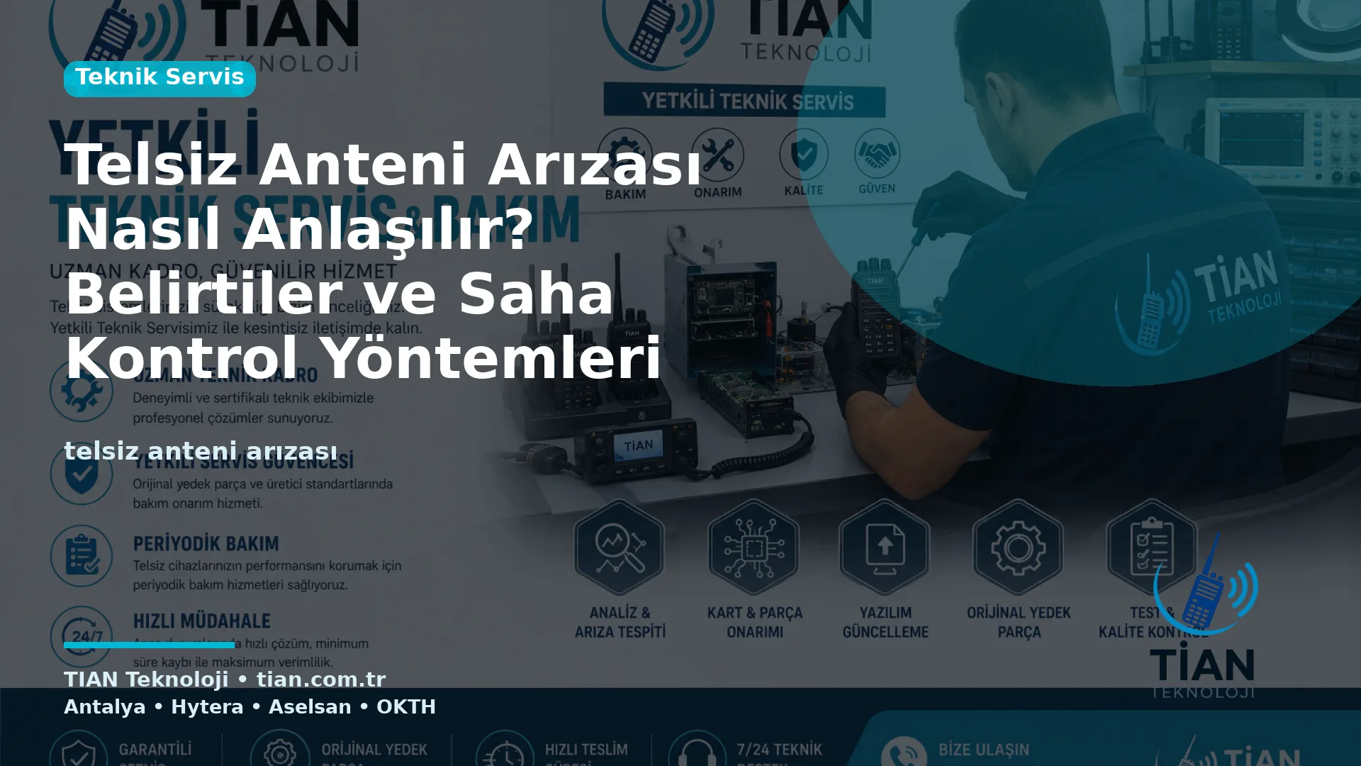 Telsiz Anteni Arızası Nasıl Anlaşılır? Belirtiler ve Saha Kontrol Yöntemleri