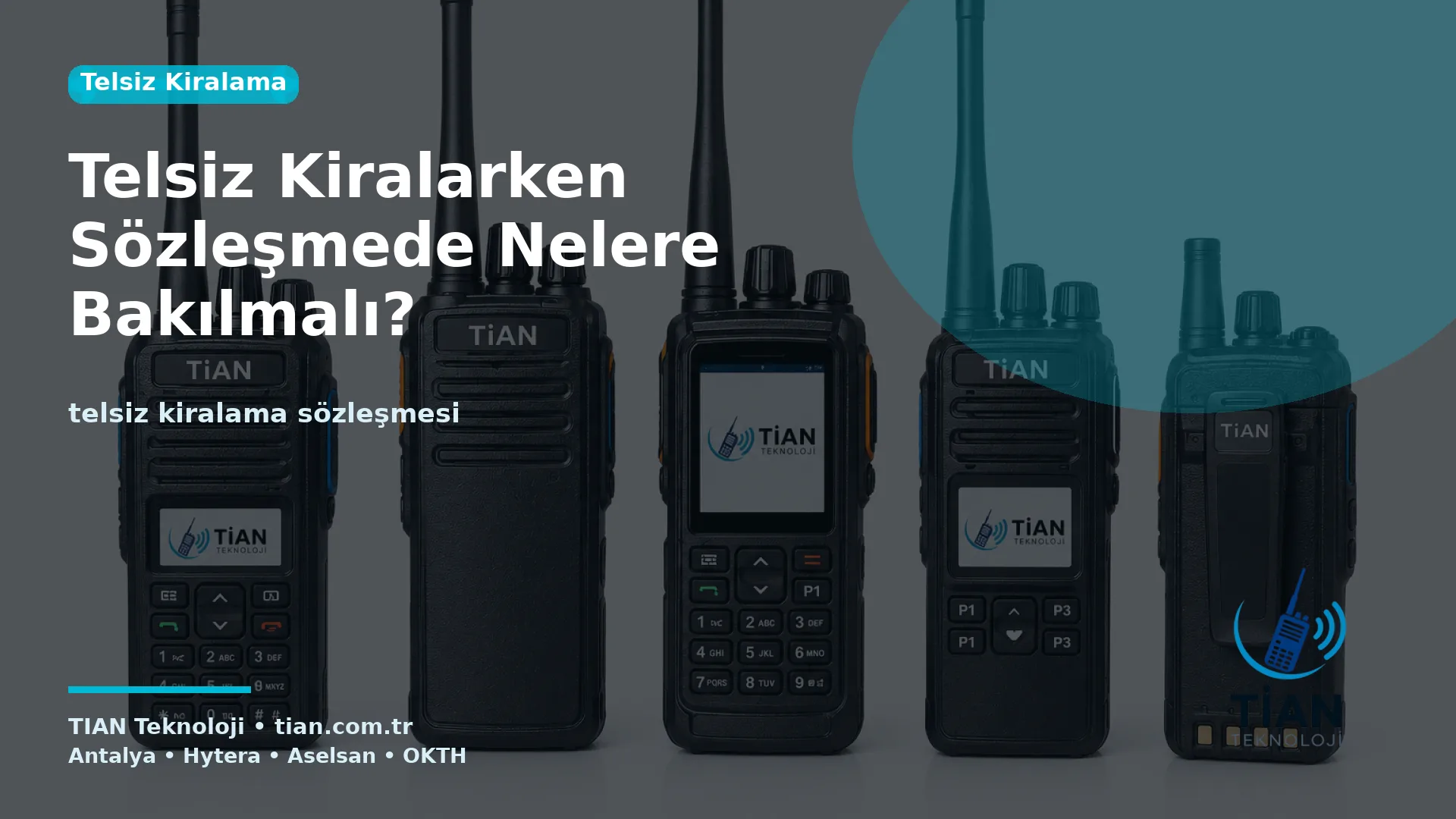 Telsiz Kiralarken Sözleşmede Nelere Bakılmalı?