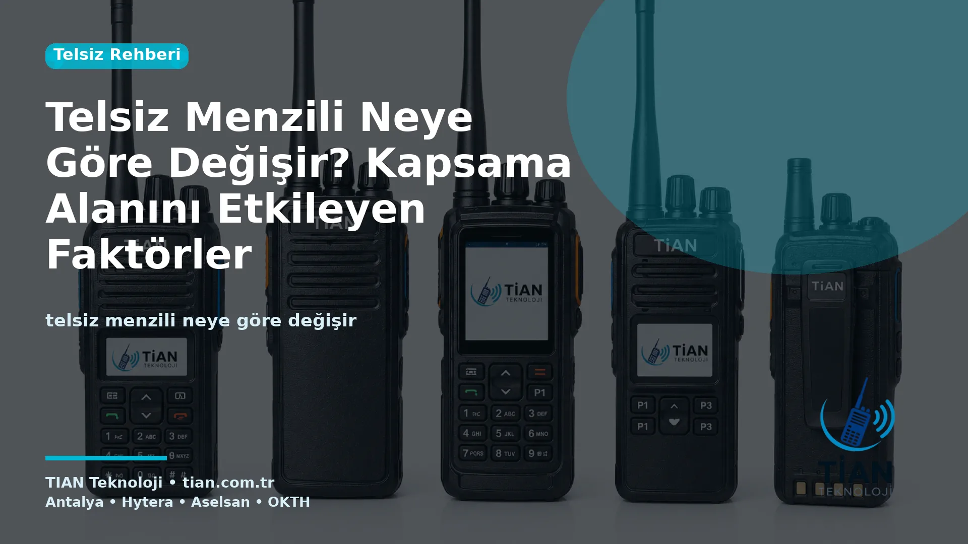 Telsiz Menzili Neye Göre Değişir? Kapsama Alanını Etkileyen Faktörler