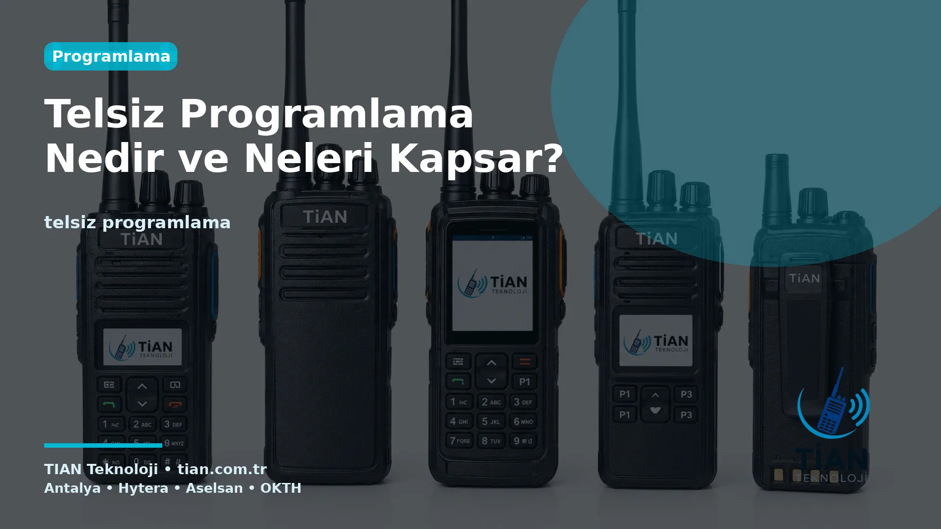 Telsiz Programlama Nedir ve Neleri Kapsar?