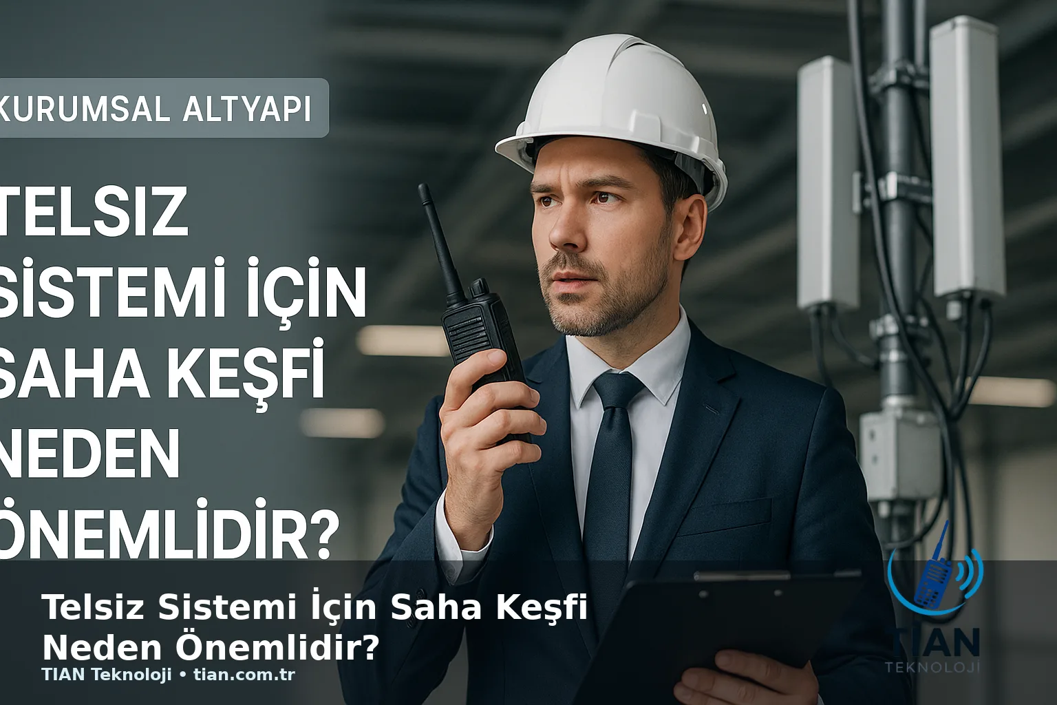 Telsiz Sistemi İçin Saha Keşfi Neden Önemlidir?
