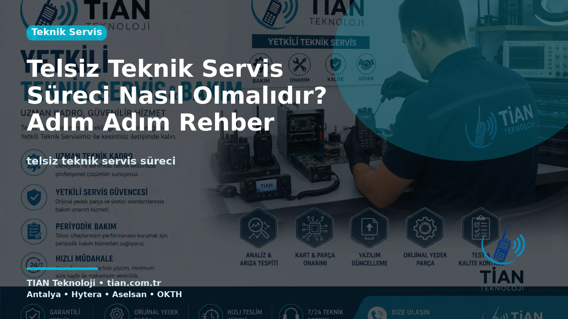 Telsiz Teknik Servis Süreci Nasıl Olmalıdır? Adım Adım Rehber