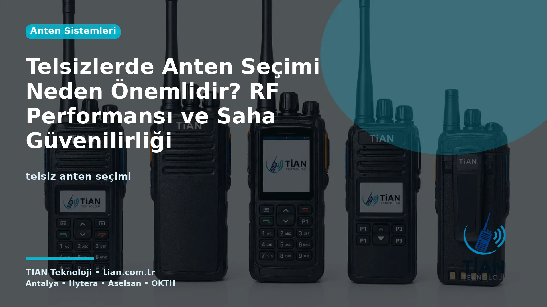 Telsizlerde Anten Seçimi Neden Önemlidir? RF Performansı ve Saha Güvenilirliği